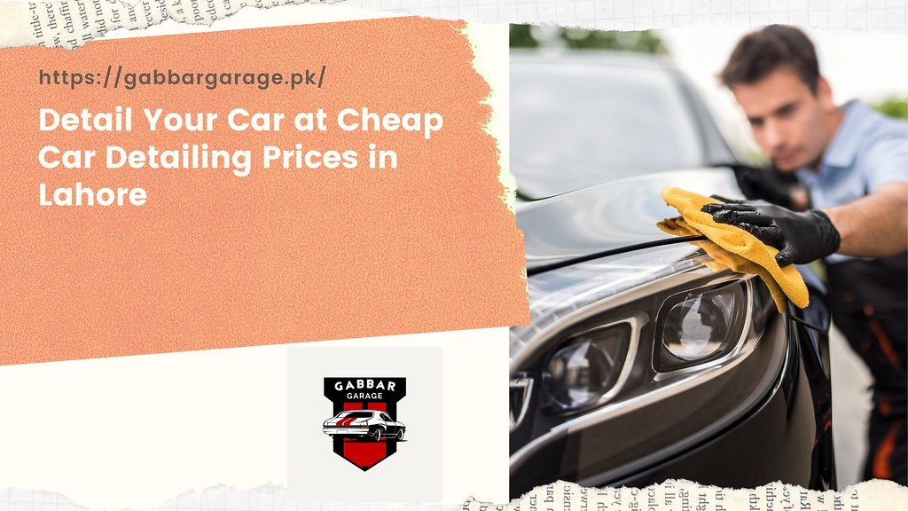 Detail Your Car at Cheap Car Detailing Prices in Lahore Flickr