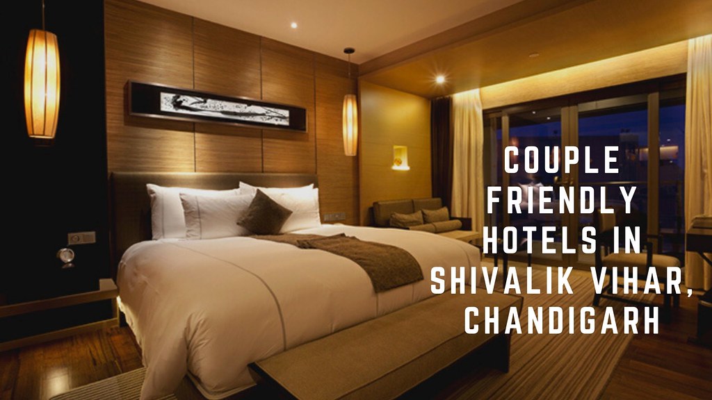 Book Couple Friendly Hotels in Shivalik Vihar, Chandigarh … Flickr