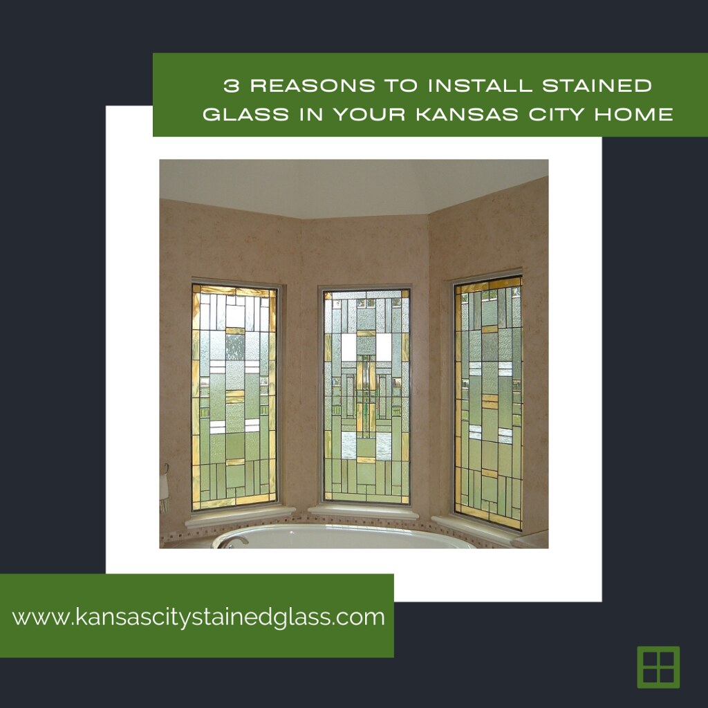 3 Reasons to Install Stained Glass in Your Kansas City Hom… Flickr