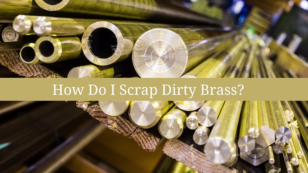 What Is Considered Dirty Brass For anyone looking to recyc… Flickr