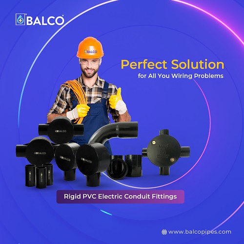PVC Electrical Conduit Fitting In Kerala Balco Pipes Flickr