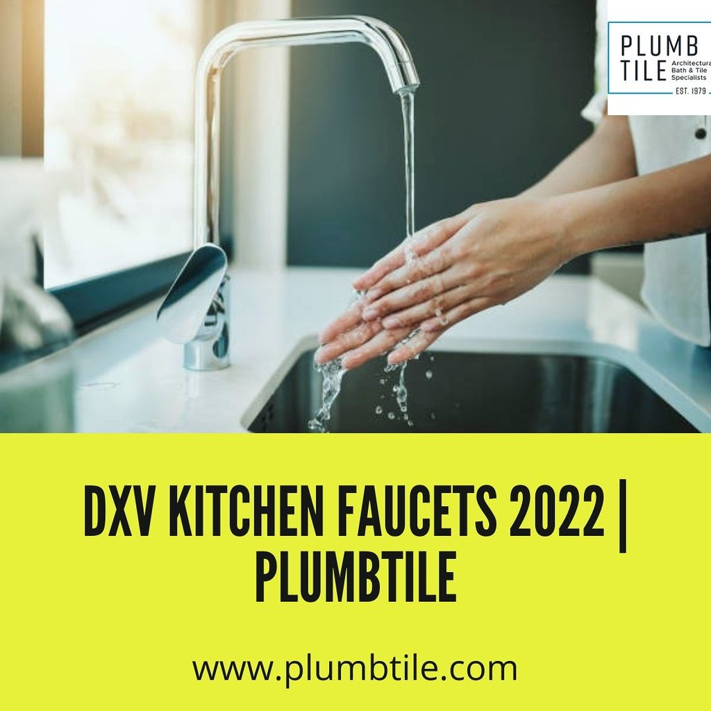 DXV Kitchen Faucets 2022 Plumbtile Shop for DXV kitchen … Flickr