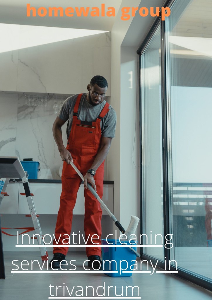 Innovative cleaning service company in Trivandrum top rate… Flickr