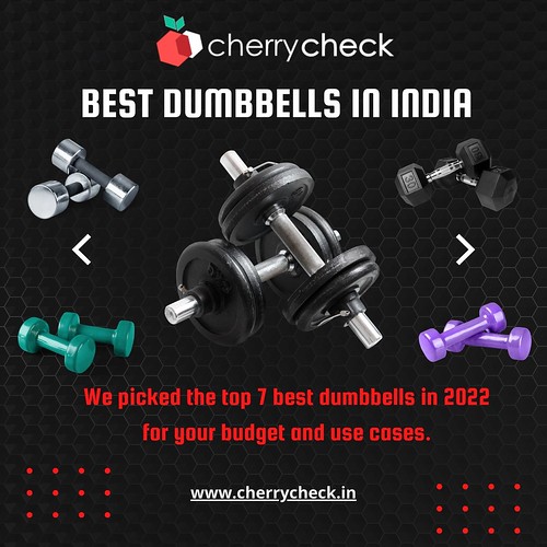 Best Dumbbells in India Cherrycheck has mentioned everythi… Flickr