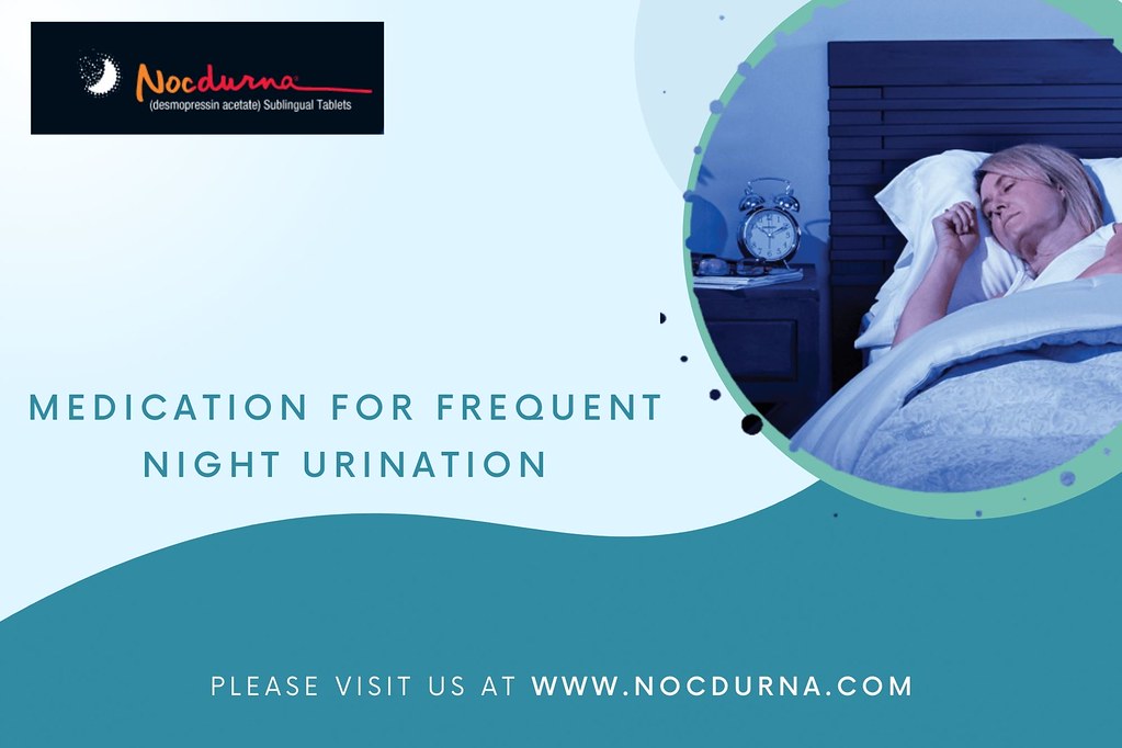 NOCDURNA Frequent Nighttime Urination Nighttime Urinat… Flickr