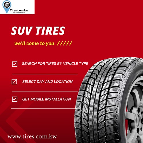 SUV TIRES KUWAIT TIRES ONLINE KUWAIT Save time and money… Flickr