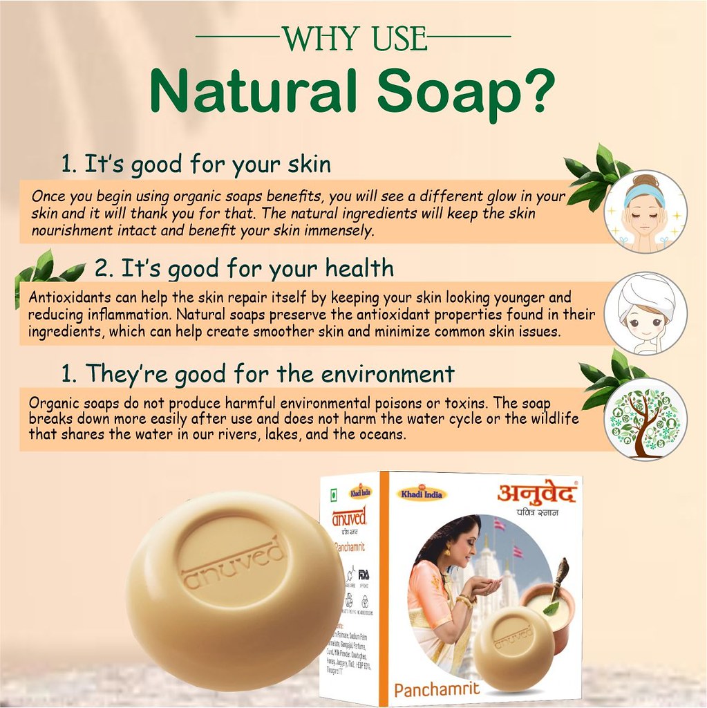 Use of Natural Soap Anuved Soap organicorion make Your… Flickr