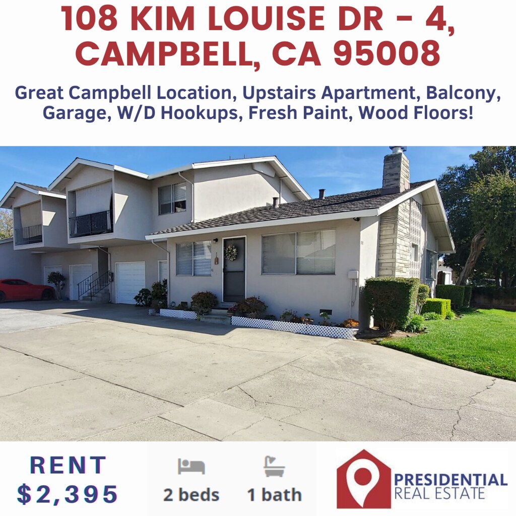 108 Kim Louise Dr 4, Campbell, CA 95008 Presidential Real Estate
