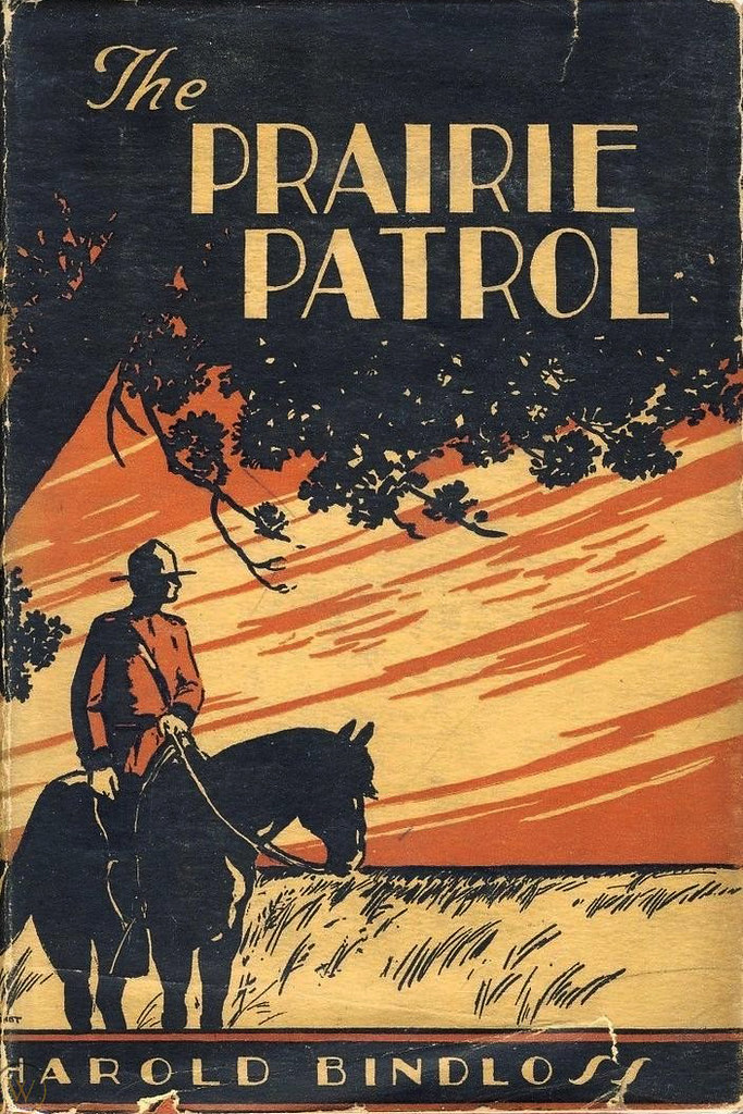 Harold Bindloss The Prairie Patrol (1931, Frederick A. S… Flickr