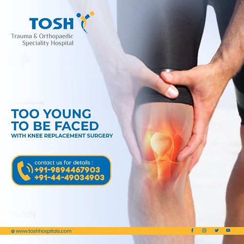 Best Knee Replacement Surgery in Chennai Tosh Hospital … Flickr