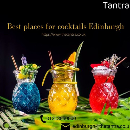 Best places for cocktails Edinburgh TANTRA With the pres… Flickr