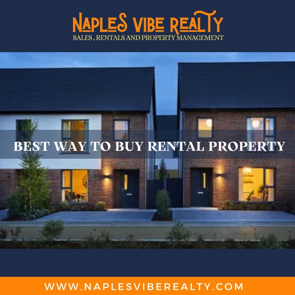 Best Way to Buy Rental Property Naples Vibe Realty Flickr