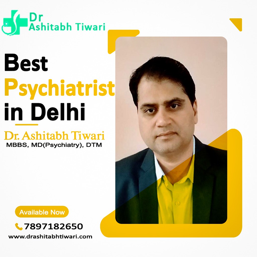 Best Psychiatrist in Delhi Dr. Ashitabh Tiwari Best Psyc… Flickr