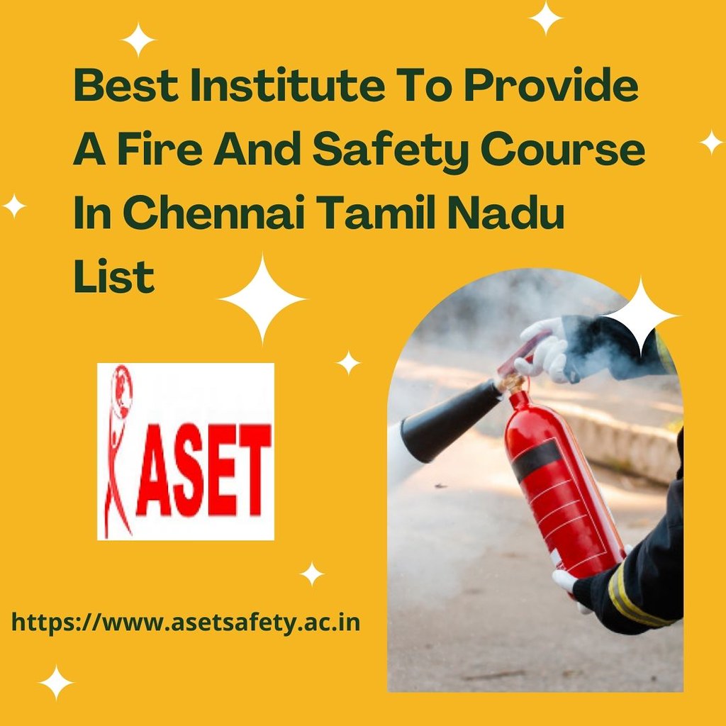 Best Institute To Provide A Fire And Safety Course In Chen… Flickr