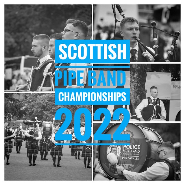 Scottish Pipe Band Championships 2022 a photo on Flickriver