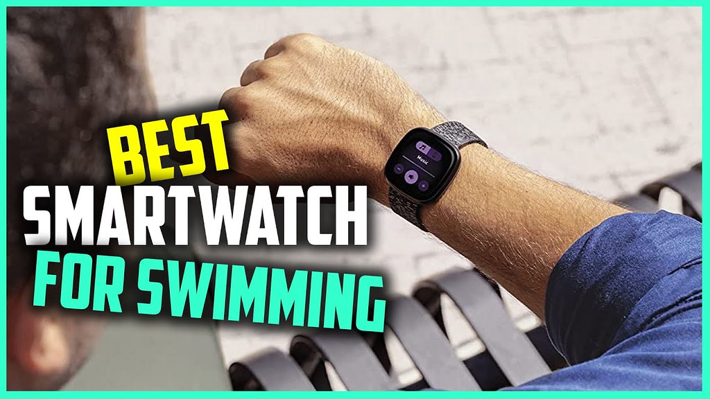 Best Smartwatch for Swimming in 2022 [Top 5 Review] Men an… Flickr