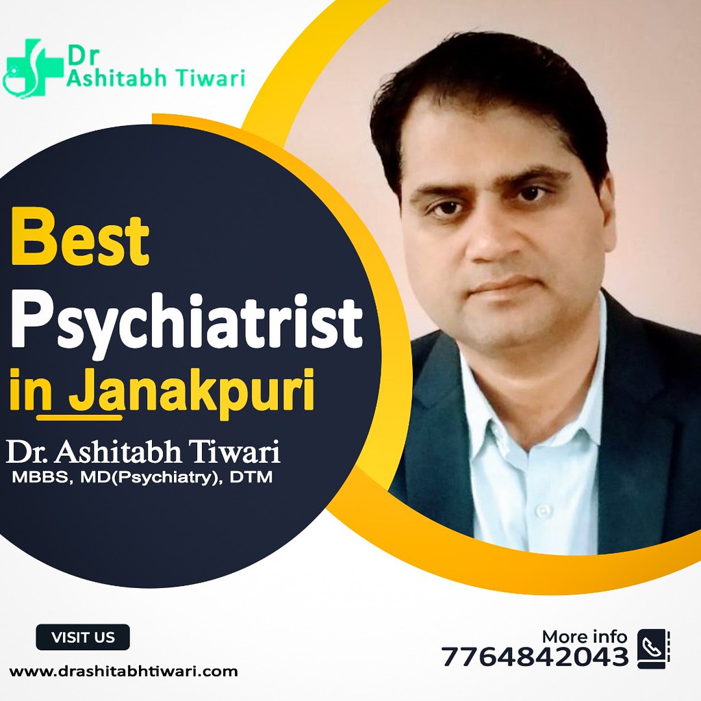 Best Psychiatrist in Janakpuri, Dwarka Dr. Ashitabh Tiwar… Flickr