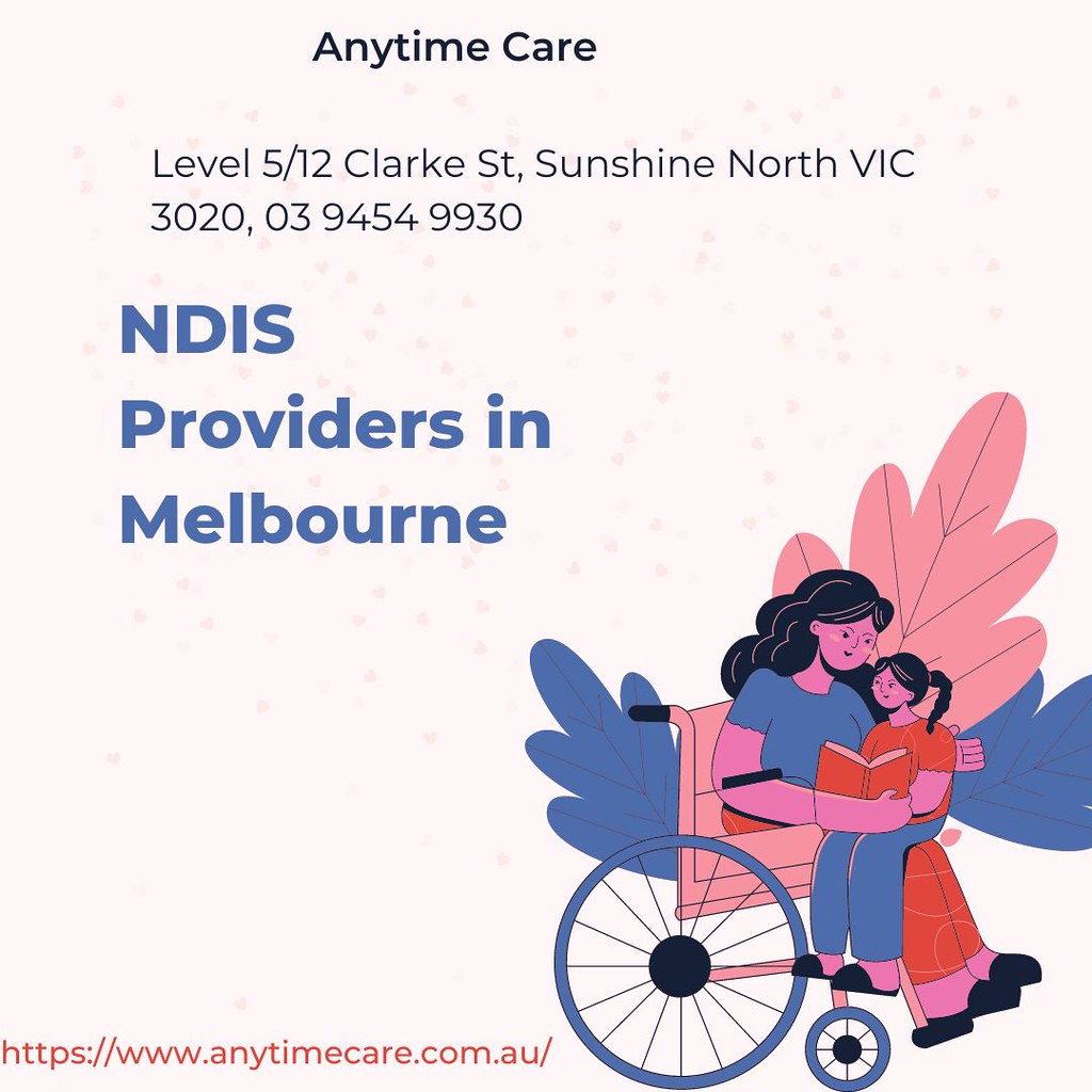 NDIS Providers in Melbourne Anytime Care is one of the mos… Flickr