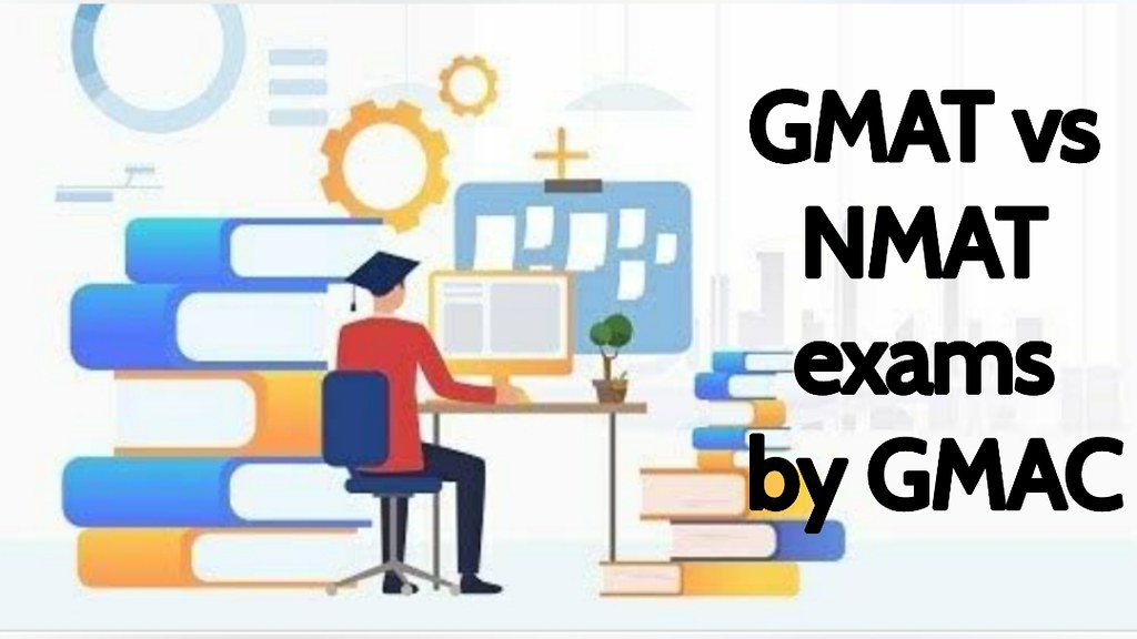 GMAT vs NMAT exams by GMAC catking.in/gmatvsnmatexamsb… Flickr