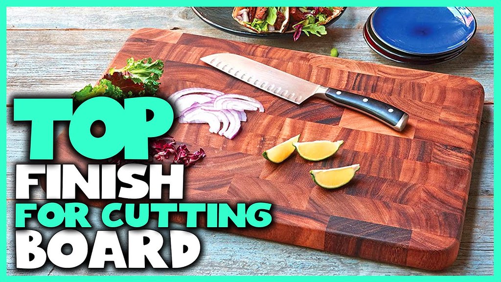 Best Finish for Cutting Board in 2022 Top 5 Review Flickr