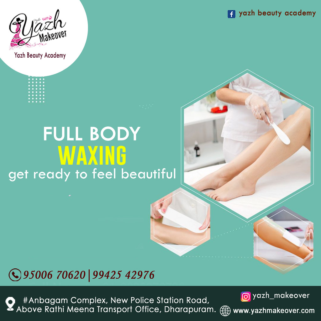 Yazh Makeover Full Body Waxing Service in Dharapuram Flickr