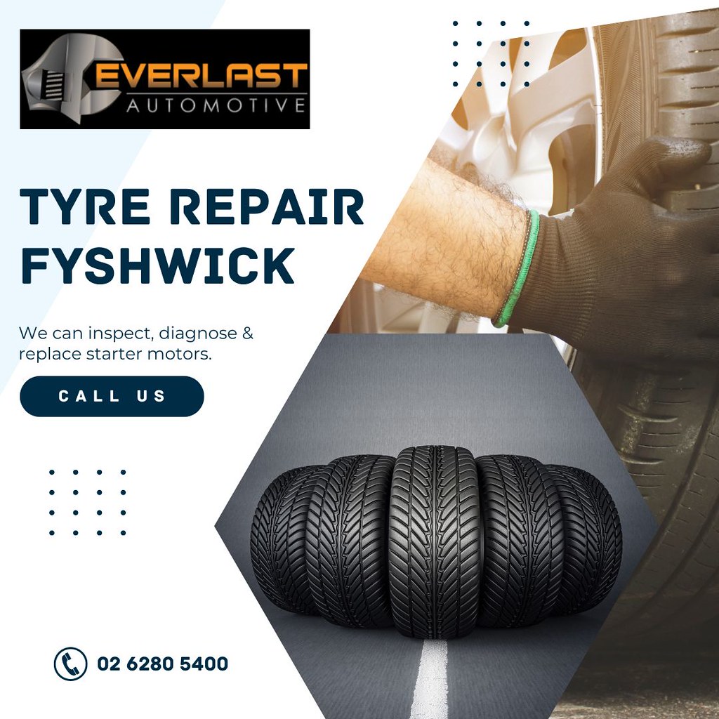 Tyre Repair Fyshwick Everlast Automotive is here to repair… Flickr