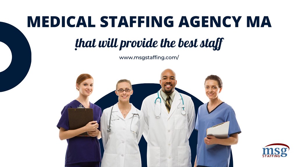 Medical Staffing Agency MA ṭhat will provide the best staf… Flickr