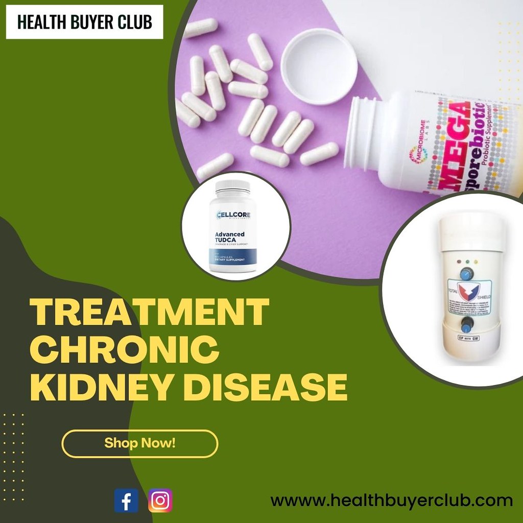 Best Treatment Chronic Kidney Disease online Are you searc… Flickr