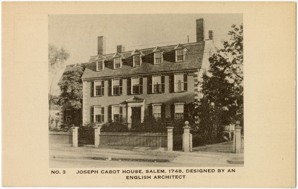 No. 3 Joseph Cabot House, Salem, 1748. Designed by an Engl… Flickr