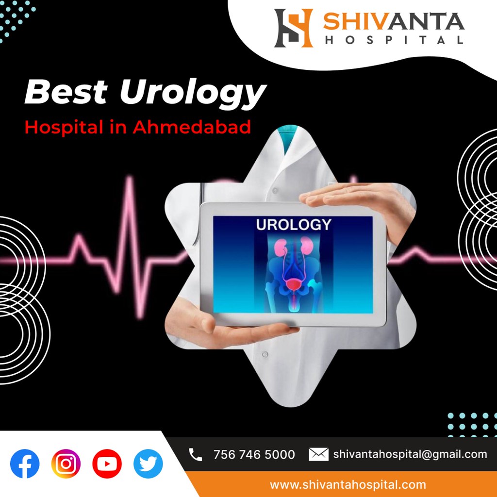 Best Urology Hospital in Ahmedabad Shivanta Hospital Flickr