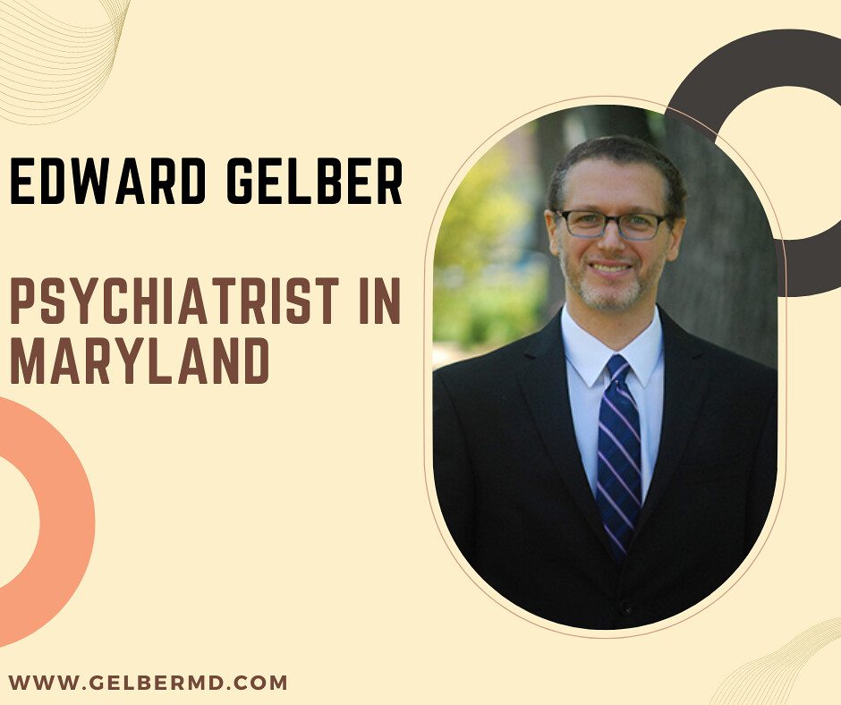 EDWARD GELBER Psychiatrist in Maryland Dr. Edward Gelber… Flickr