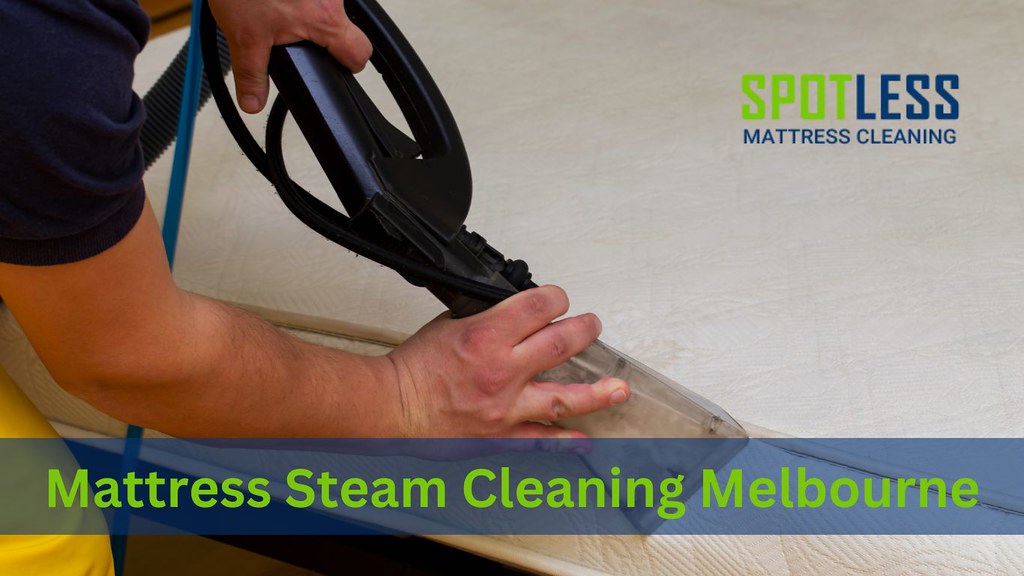 Mattress Steam Cleaning Melbourne Our team uses the latest… Flickr