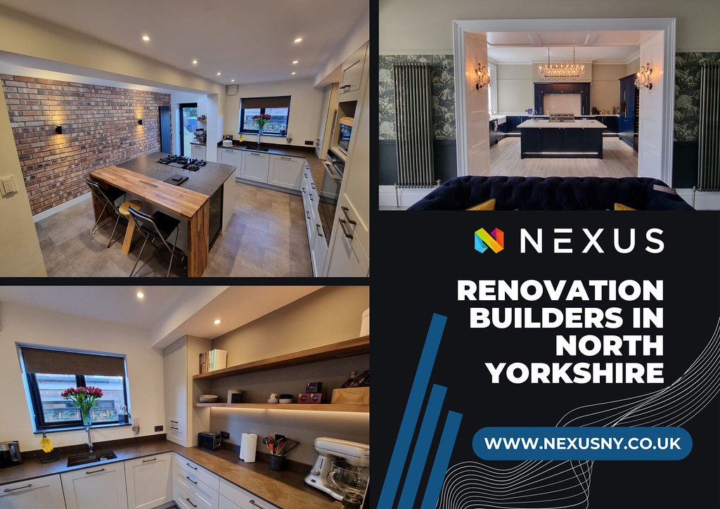 Best Renovation builders in North Yorkshire Nexus comprise… Flickr