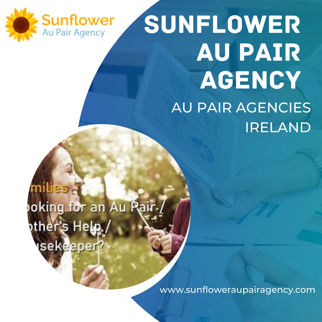Best Au Pair Agencies Ireland Sunflower au Pair Agency is … Flickr