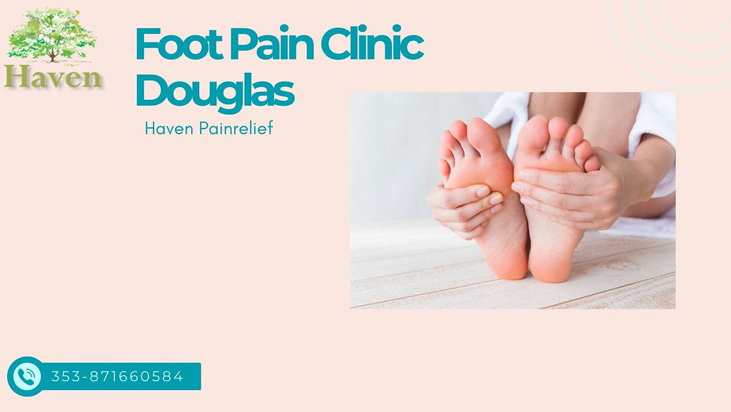 Foot Pain Clinic Douglas Haven Painrelief Foot Pain Clin… Flickr