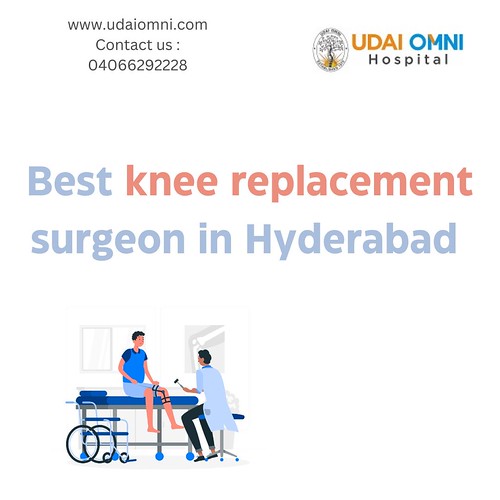 Best knee replacement surgeon in Hyderabad 1 Udai Omni H… Flickr