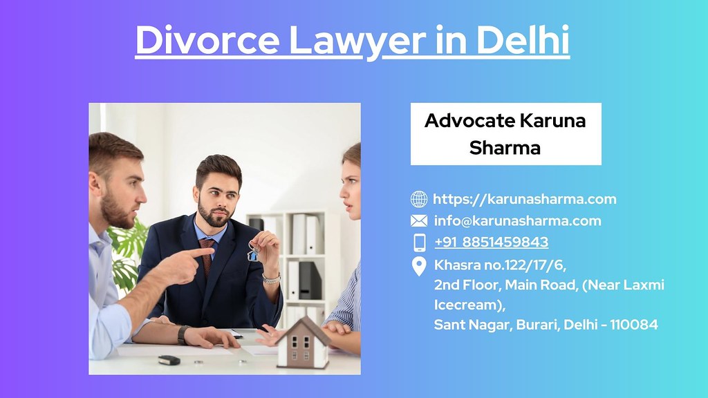Divorce Lawyer in Delhi Advocate Karuna Sharma Associate… Flickr