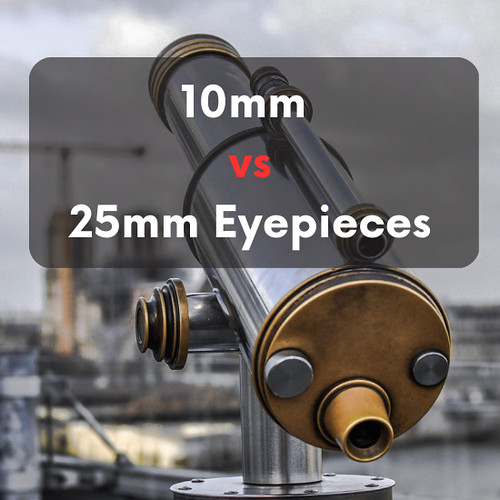Comparison Between 10mm and 25mm Eyepieces A Complete Gui… Flickr