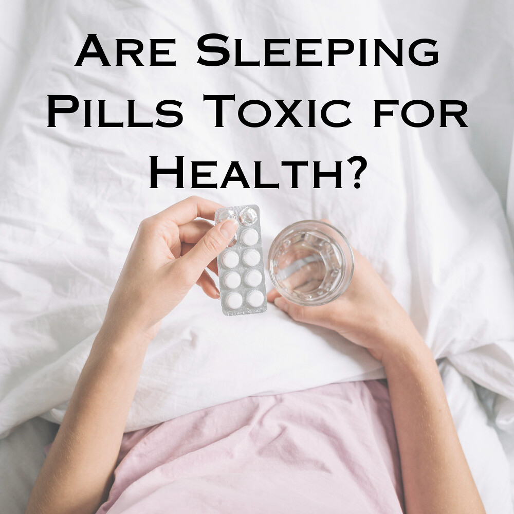 Are Sleeping Pills Toxic for Health? The Sleep Company Flickr