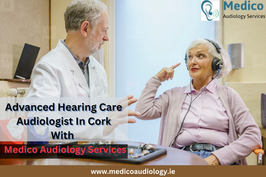 Advanced Hearing Care Audiologist In Cork With Medico Audi… Flickr
