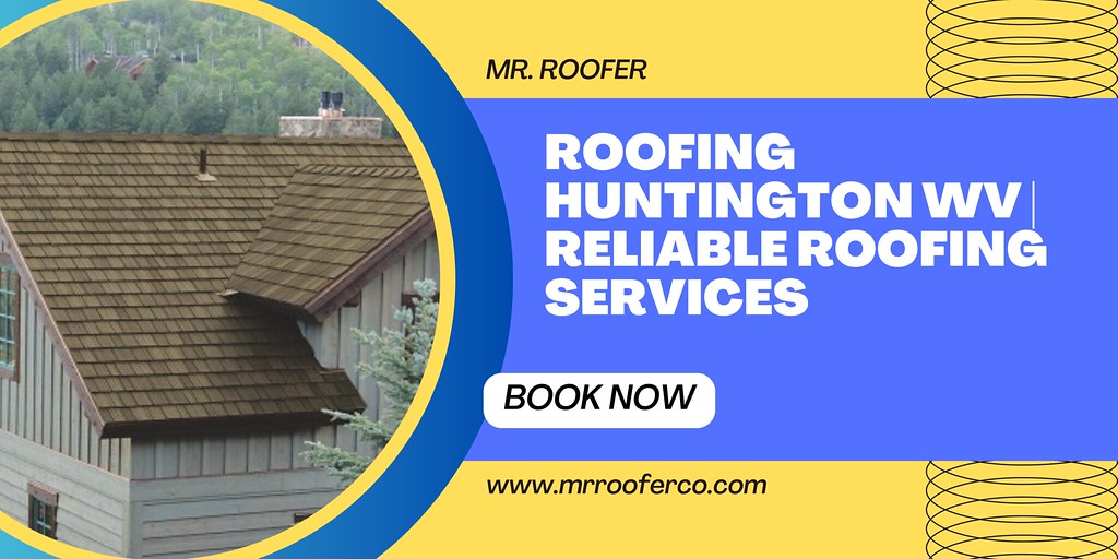 Roofing Huntington WV Reliable Roofing Services Finding … Flickr
