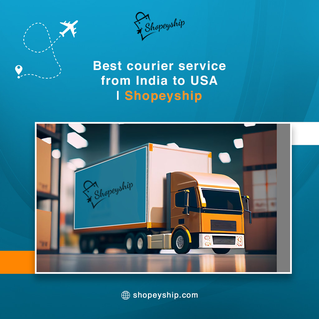 Best courier service from India to USA Shopeyship Flickr