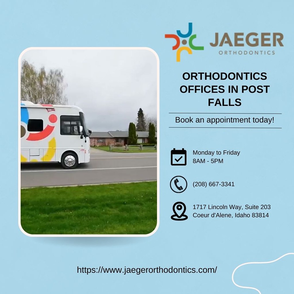 Orthodontics offices in Post Falls JAEGER ORTHODONTICS Flickr