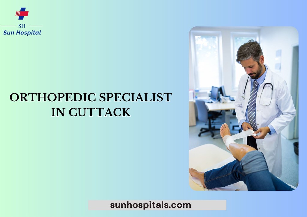 Orthopedic specialist in Cuttack Are you Looking for an or… Flickr