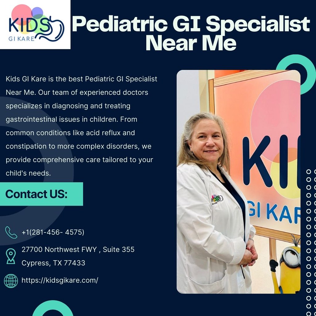 Pediatric GI Specialist Near Me Kids GI Kare is the best P… Flickr