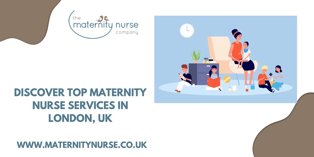 Discover Top Maternity Nurse Services in London, UK Flickr