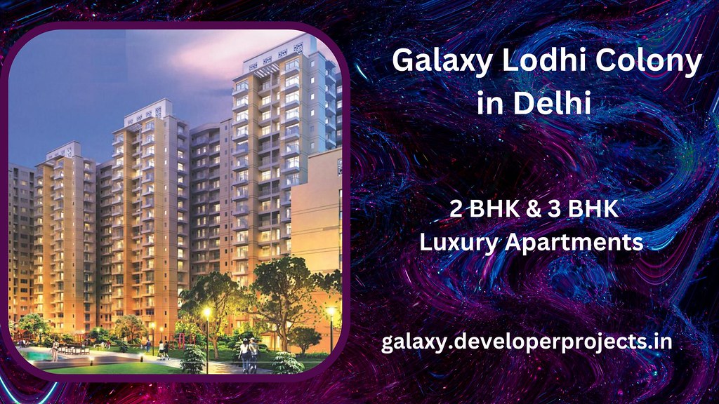Galaxy Lodhi Colony Delhi Residential Development by Gal… Flickr