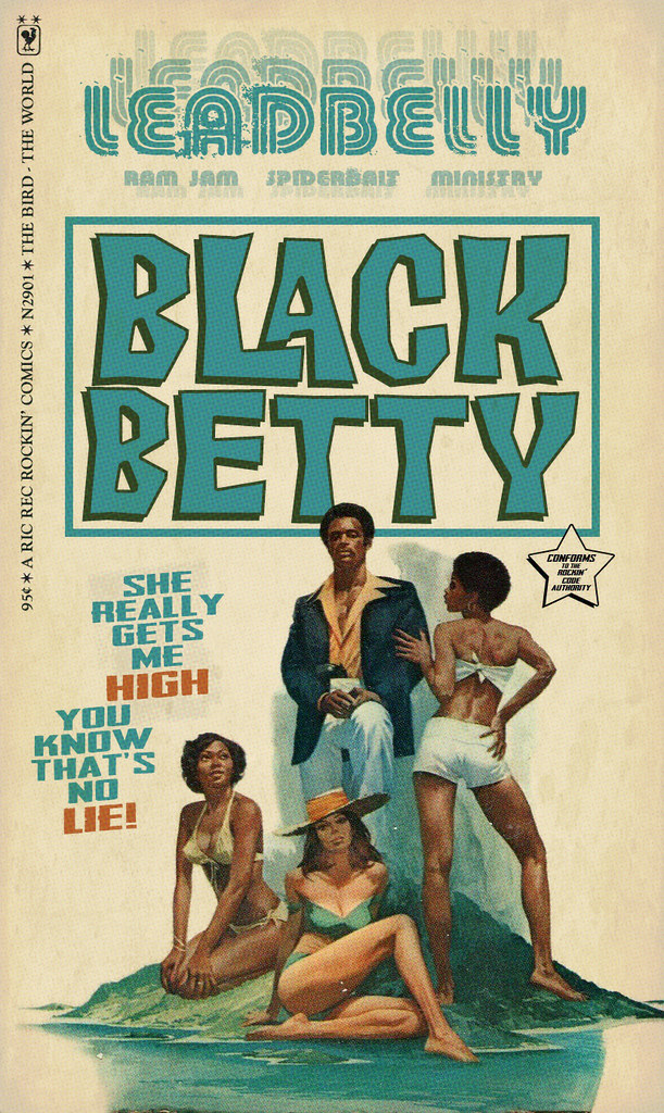 BLACK BETTY LeadBelly... RamJam... Spiderbait... Ministry Ric Rec
