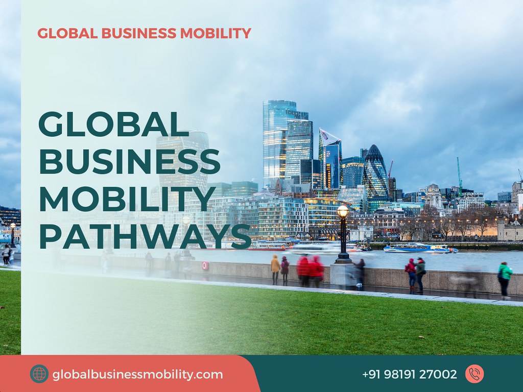 Global Business Mobility Pathways The UK Global Business M… Flickr