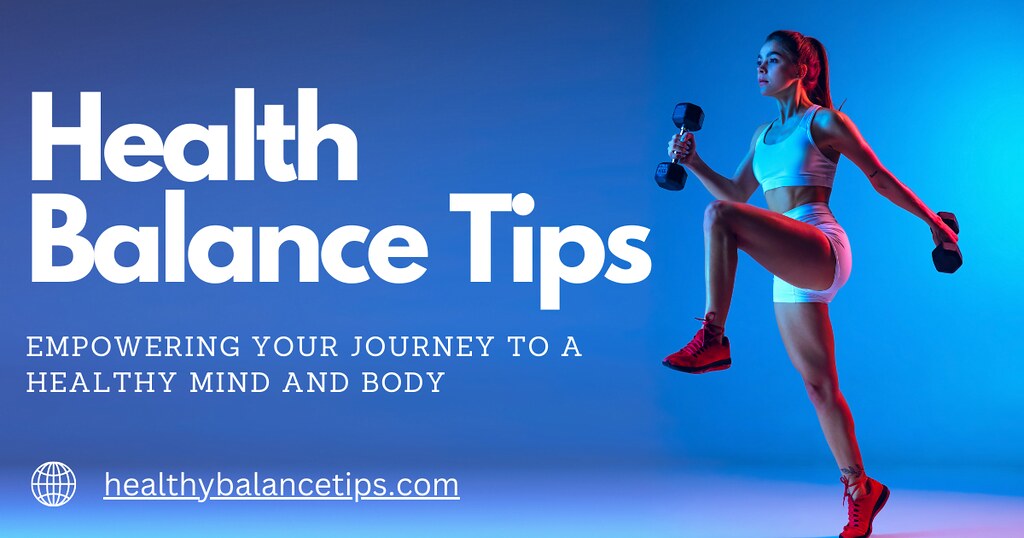 HealthBalanceTips2 (1) Healthy Balance Tips Flickr